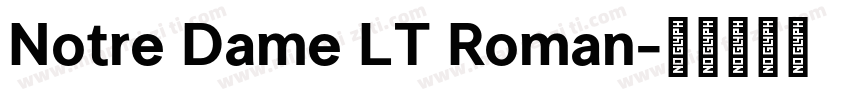 Notre Dame LT Roman字体转换